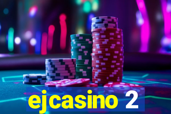 ejcasino 2